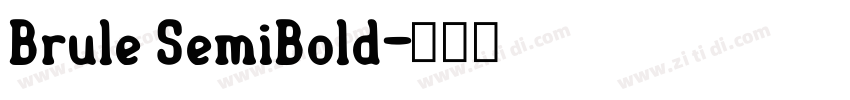 Brule SemiBold字体转换